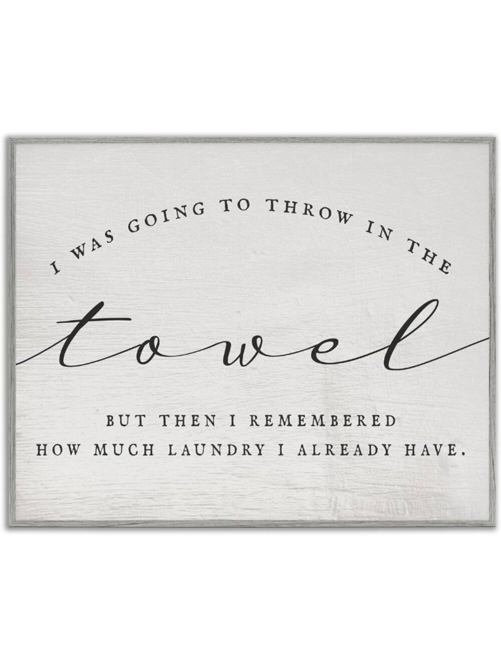 Funny Laundry Room Wall Art Sign - Grainy Pattern, Grey Frame, 30x24 Inches